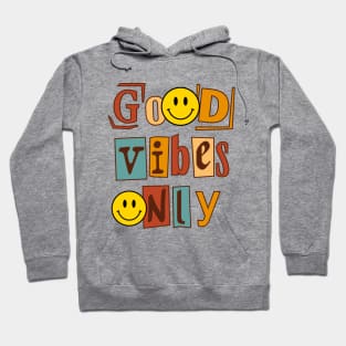 Smiling Face Good Vibes Only Hoodie